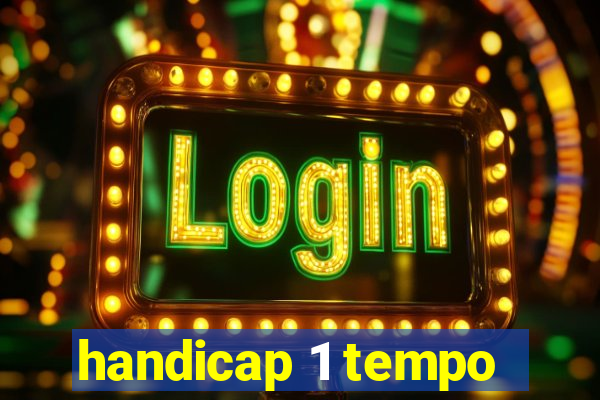 handicap 1 tempo