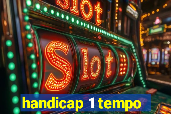 handicap 1 tempo