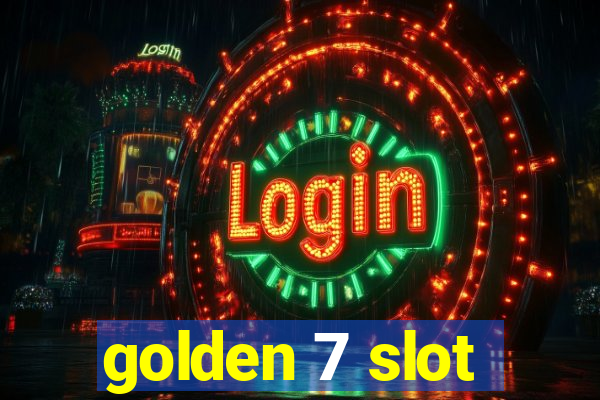 golden 7 slot