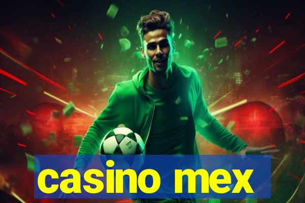 casino mex