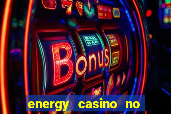 energy casino no deposit bonus