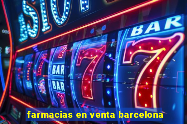 farmacias en venta barcelona