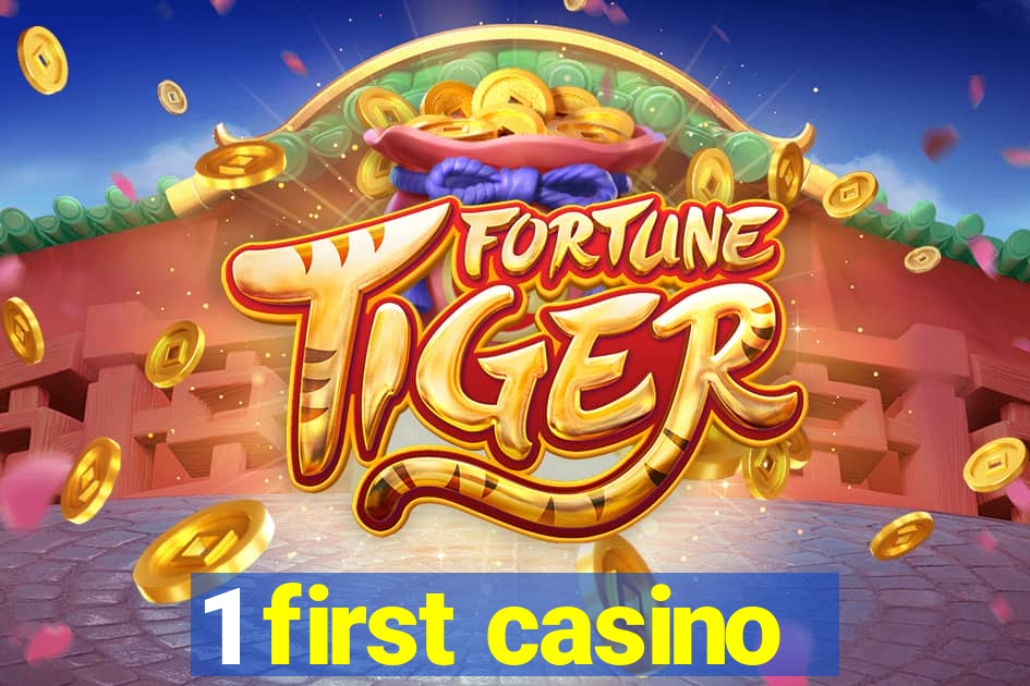 1 first casino