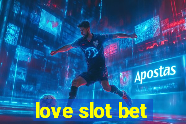 love slot bet