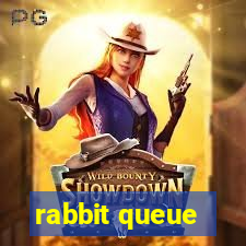 rabbit queue