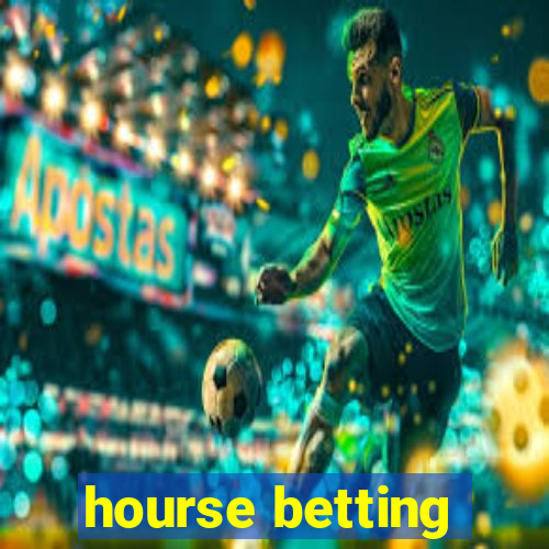 hourse betting