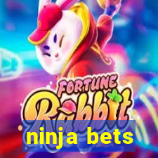 ninja bets