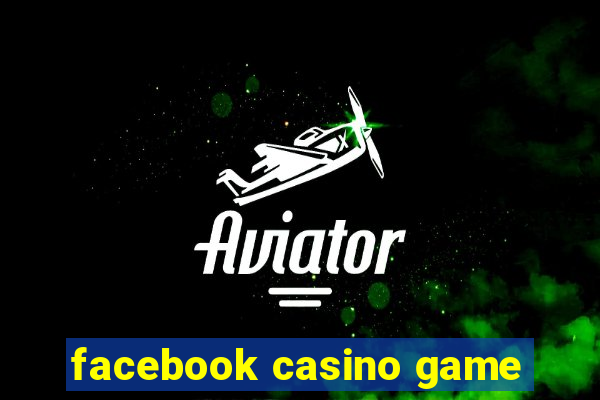 facebook casino game