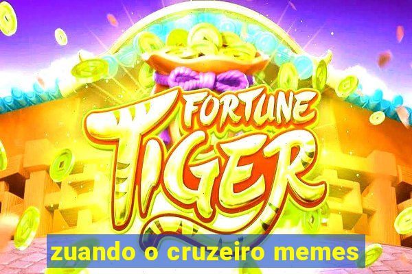 zuando o cruzeiro memes