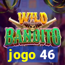 jogo 46