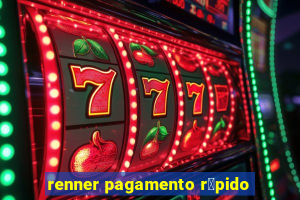 renner pagamento r谩pido