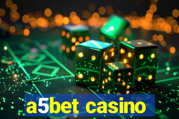 a5bet casino