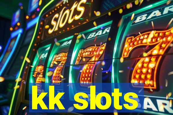 kk slots