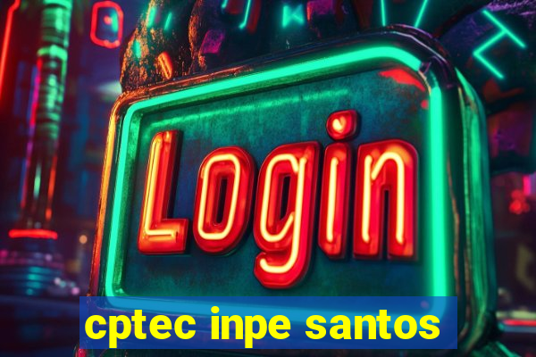 cptec inpe santos