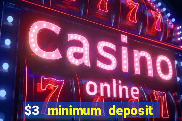 $3 minimum deposit casino australia