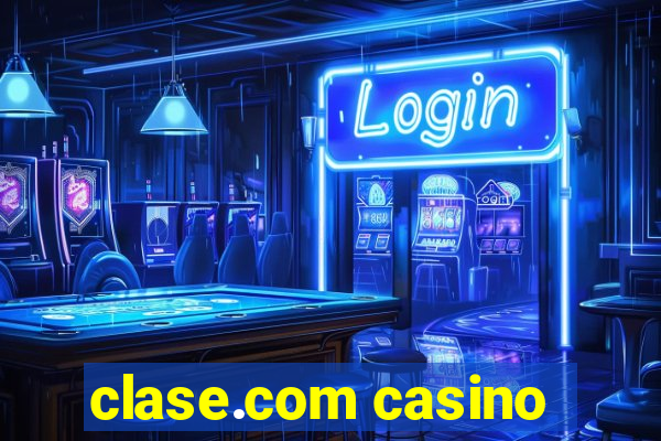 clase.com casino