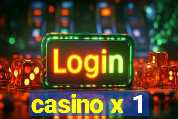 casino x 1