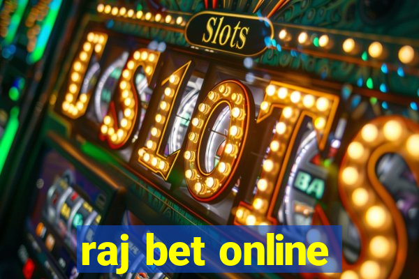 raj bet online