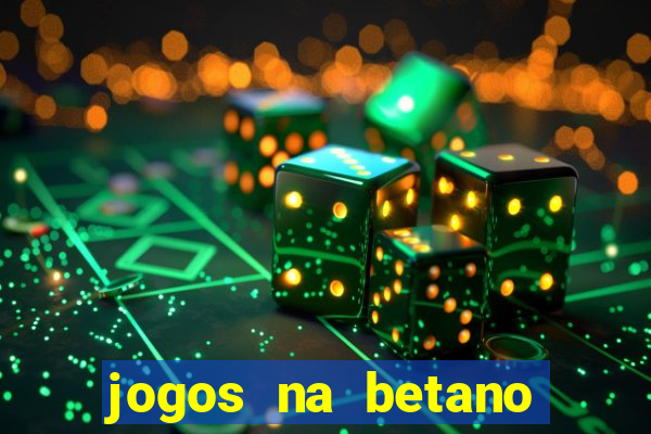 jogos na betano com 10 centavos