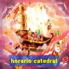 horario catedral