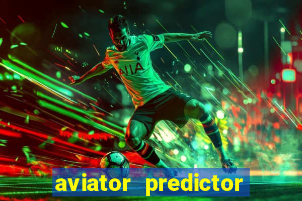 aviator predictor v4.0 activation code free