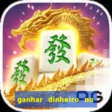 ganhar dinheiro no fortune tiger