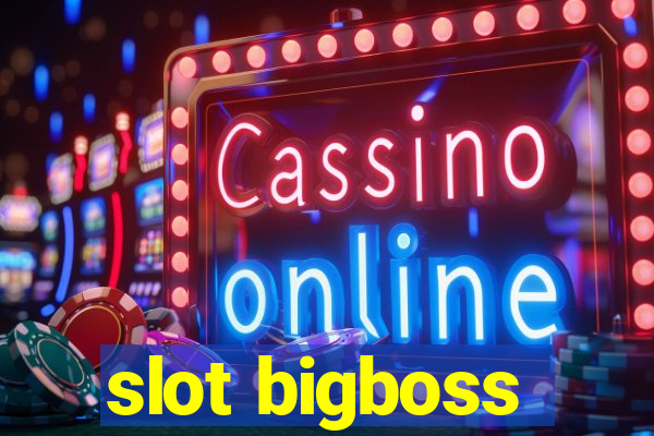 slot bigboss