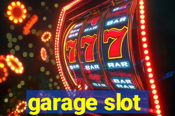 garage slot