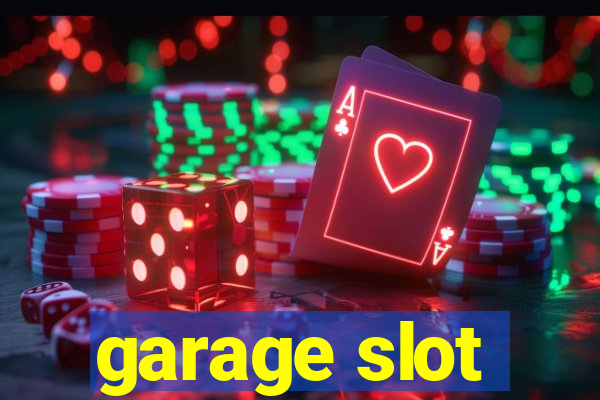 garage slot