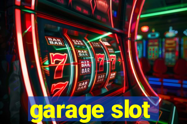 garage slot