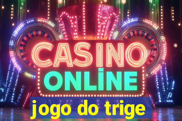 jogo do trige