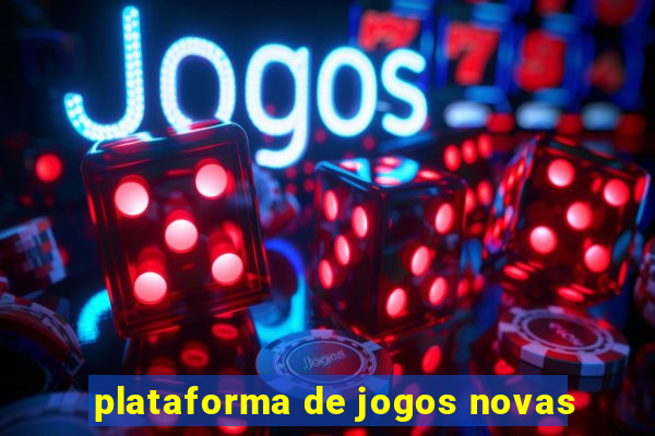 plataforma de jogos novas