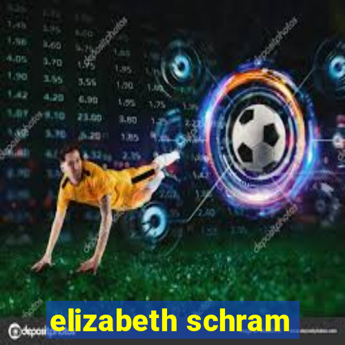 elizabeth schram