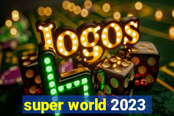 super world 2023