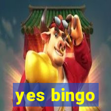 yes bingo