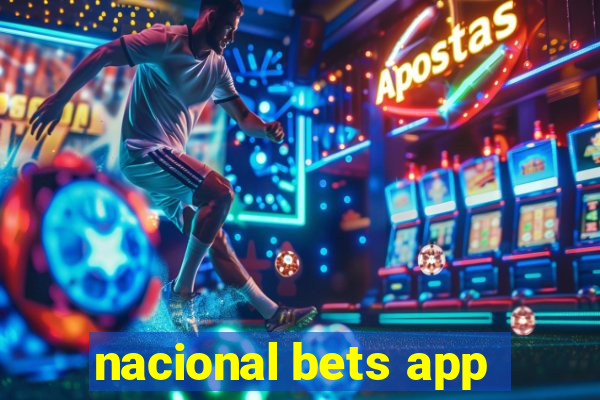 nacional bets app