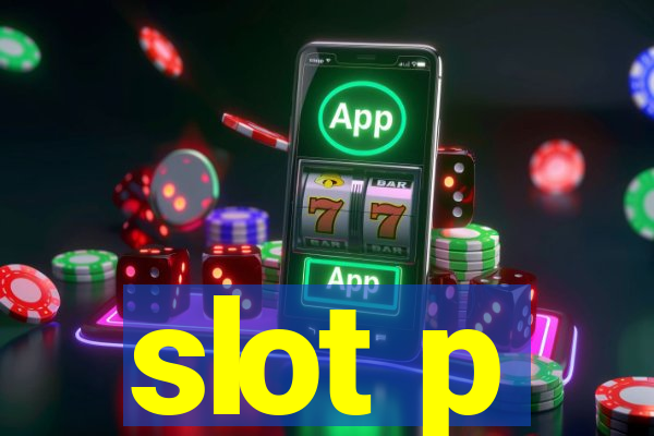 slot p