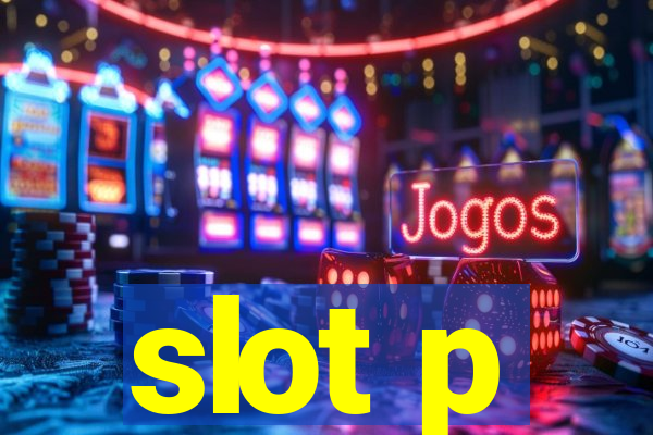 slot p