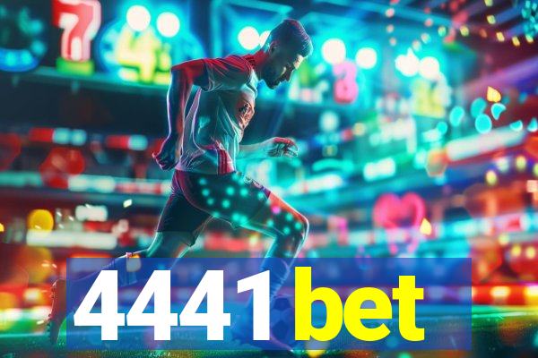 4441 bet