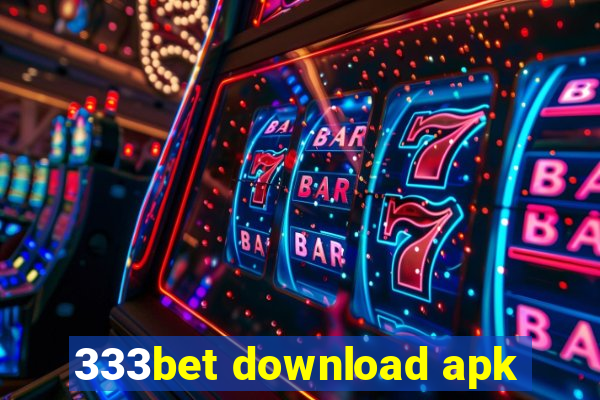 333bet download apk