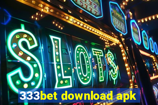 333bet download apk