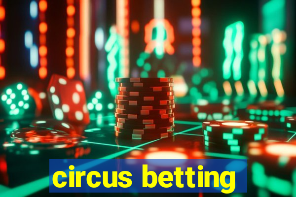 circus betting