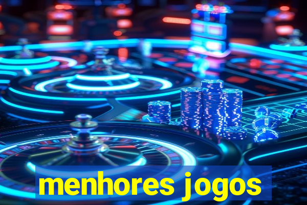 menhores jogos