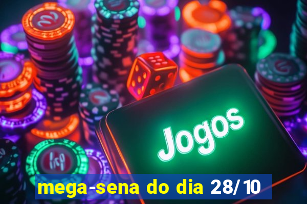 mega-sena do dia 28/10