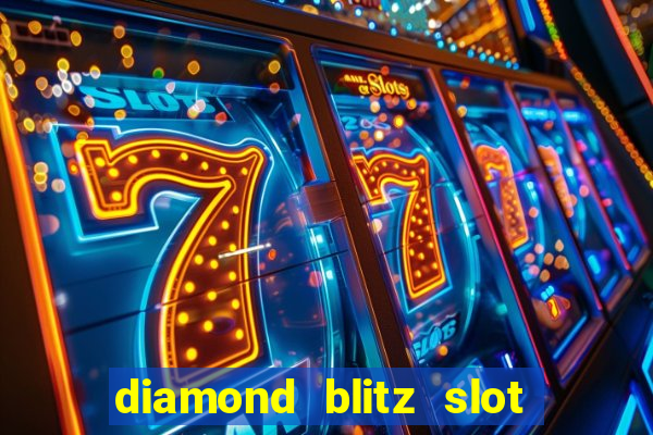 diamond blitz slot free play