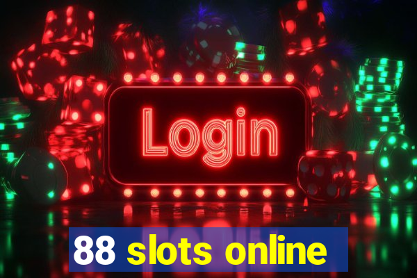 88 slots online