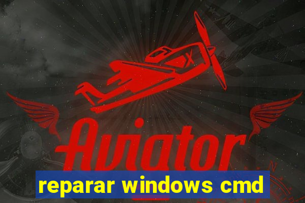 reparar windows cmd