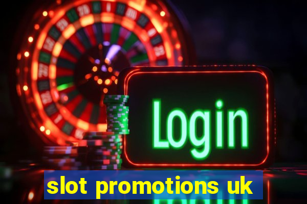 slot promotions uk