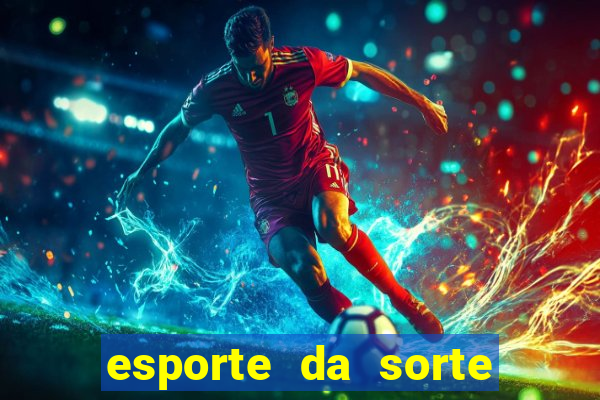 esporte da sorte casino login entrar