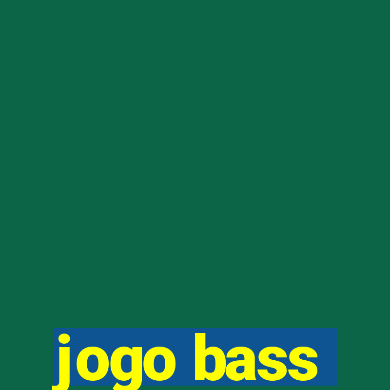 jogo bass